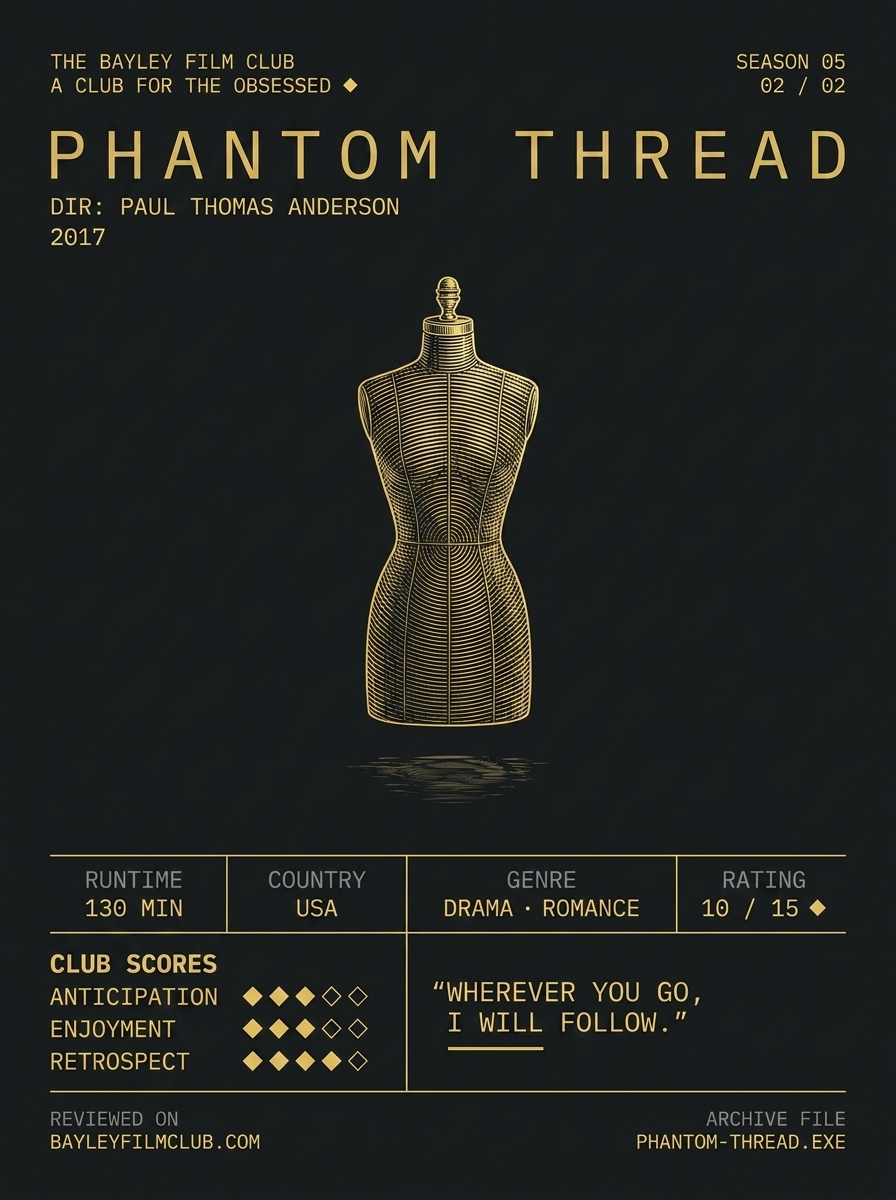 Phantom Thread (2017), directed by Paul Thomas Anderson — Bayley Film Club poster