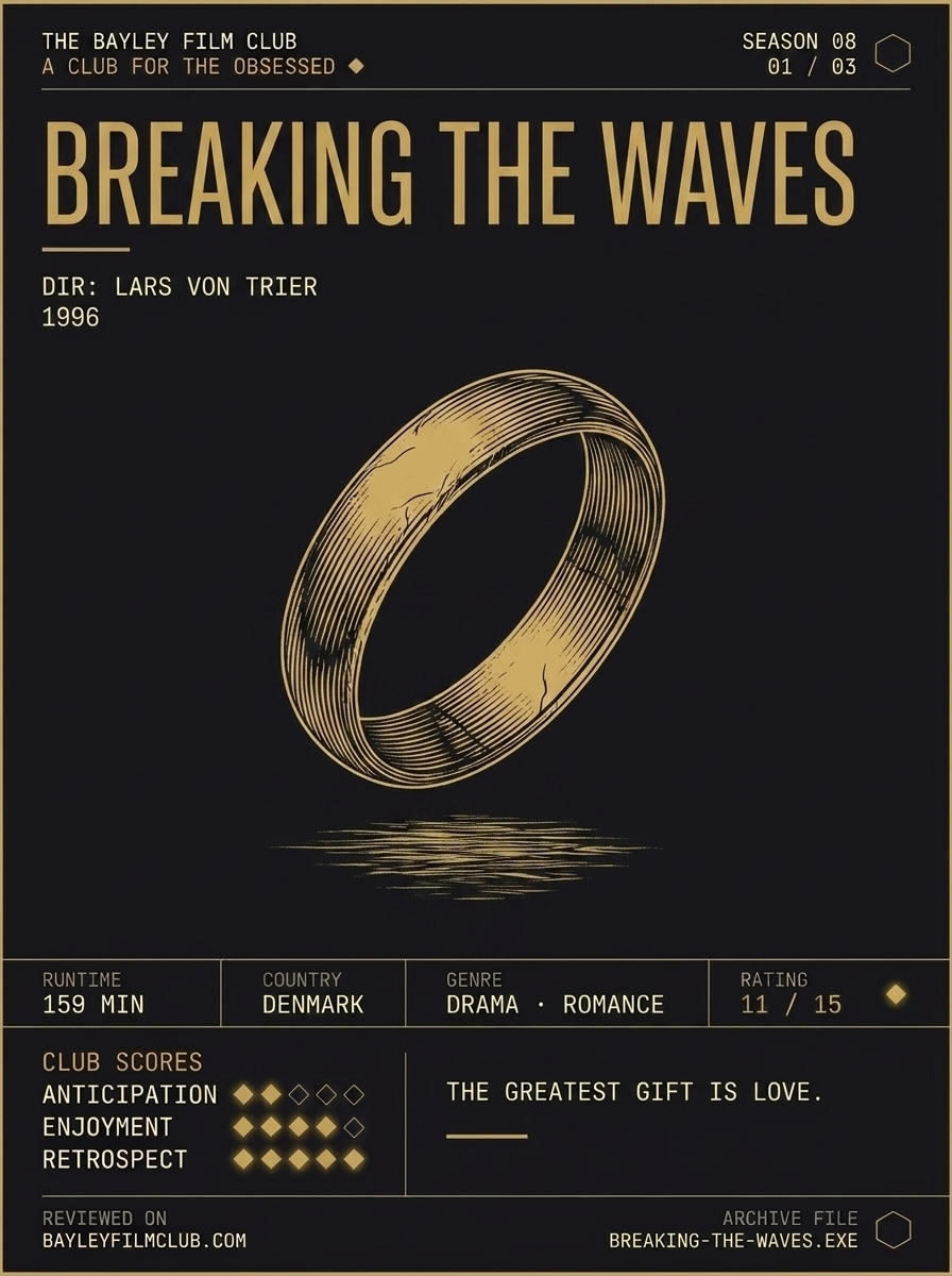 Breaking the Waves (1996), directed by Lars von Trier — Bayley Film Club poster